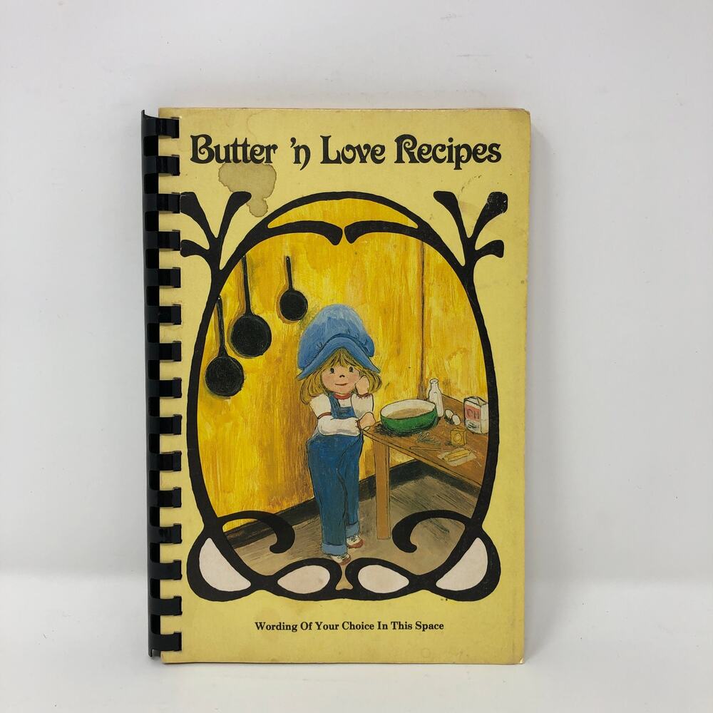 Butter N Love Recipes Sample Cookbook 1984 Comb Binding Vintage